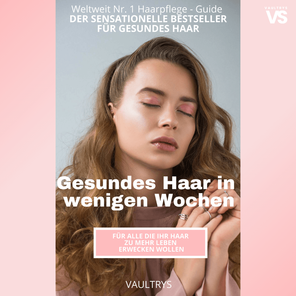 VAULTRYS® Gesundes Haar in wenigen Wochen (E-Book) - Vaultrys